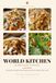 World Kitchen - Middle East & Africa: 420 Tested Comfort-Food Recipes, from the Levant to the Cape: World Kitchen (Volume 5 of 7) 6 x 9 in