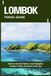LOMBOK TRAVEL GUIDE: Discover the Best Sights, Local Highlights, Outdoor Thrills, and Smart Travel Tips