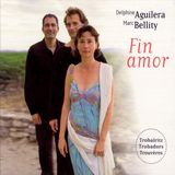 Sonic Rendezvous Buda Musique Delphine Aguilera & Marc Bellity - Fin Amor (CD)