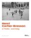 Henri Cartier-Bresson e l'Italia. Ediz. italiana e inglese Hardcover