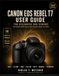 Canon Eos Rebel T7 User Guide for Beginners and Seniors
