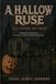 A Hallow Ruse: All Tricks, No Treat: A Disclosure of Halloween, the Occult, and the Church’s Compromise