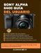 SONY ALPHA 6400 GUÍA DEL USUARIO