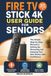 Fire TV Stick 4K User Guide for Seniors