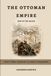 The Ottoman Empire: Rise of the Sultan — From Tribal Warrior to World Conqueror