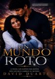 UN MUNDO ROTO