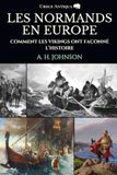 Les Normands en Europe: Comment les Vikings ont façonné l'Histoire