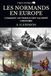 Les Normands en Europe: Comment les Vikings ont façonné l'Histoire
