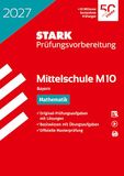 STARK Mathematik 10. Klasse - M10 Mittelschule 2027 Bayern - Prüfungsvorbereitung
