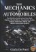 THE Independently Published The Mechanics of Automobiles: The Definitive Guide to How Cars Work - Engines, Electric Motors, Transmission, Brakes, Chassis, Electronics, Safety, and Modern Automotive Systems