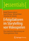 Erfolgsfaktoren Springer essentials - Erfolgsfaktoren im Storytelling von Videospielen