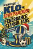Der Fenerbahçe Istanbul Der inoffizielle Klo-Adventskalender für Fenerbahçe Istanbul-Fans