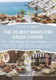 THE 20 BEST WINES FOR GREEK CUISINE: FRESH, LIGHT & MEDITERRANEAN – WITH LEMON, OLIVE OIL, HERBS AND THE PERFECT WINE