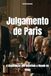 Julgamento de Paris: A Degustação que Redefiniu o Mundo do Vinho
