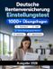 Deutsche Rentenversicherung Einstellungstest: Sozialverwaltung Auswahlverfahren: Deutsch, Mathematik, Sozialrecht, Wirtschaft, Allgemeinwissen, Logik, Konzentration und Vorstellungsgespräch