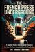 The French Press Underground: A Barista Nerd's Handbook to Hacking the World's Most Misunderstood Coffee Brewer