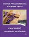 Cantos para Cuaresma y Semana Santa: Cancionero con acordes para teclado – 20 cantos litúrgicos para celebraciones de Cuaresma y Semana Santa