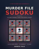 Murder File Sudoku: Six New Criminal Cases for Puzzle Lovers
