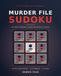 Murder File Sudoku: Six New Criminal Cases for Puzzle Lovers