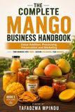 The Mango The Complete Mango Business Handbook