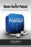 The Denver Snuffer Podcast Volume 4