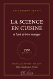 La Science en Cuisine et l'Art de bien Manger: Pellegrino Artusi