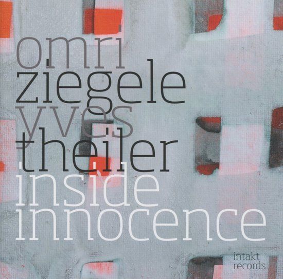 Outhere Intakt Records Omri Ziegele & Yves Theiler - Inside Innocence (CD)