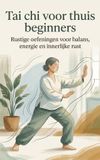 Tai Andries B.V. Tai chi voor thuis beginners
