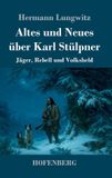 Altes Henricus - Edition Deutsche Klassik GmbH Altes und Neues über Karl Stülpner