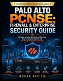Palo Alto PCNSE: Firewall & Enterprise Security Guide