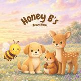Honey B's Brave Hello: A Honey B Adventure About Friendship, Courage, and Saying Hello