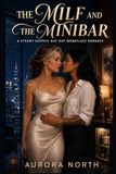 The Milf and the Minibar: An Undercover Boss Age-Gap Romance