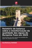 Relatório OmniScriptum SRL Relatório de balanço sobre a monitorização da qualidade das águas do Burquina Faso em 2025