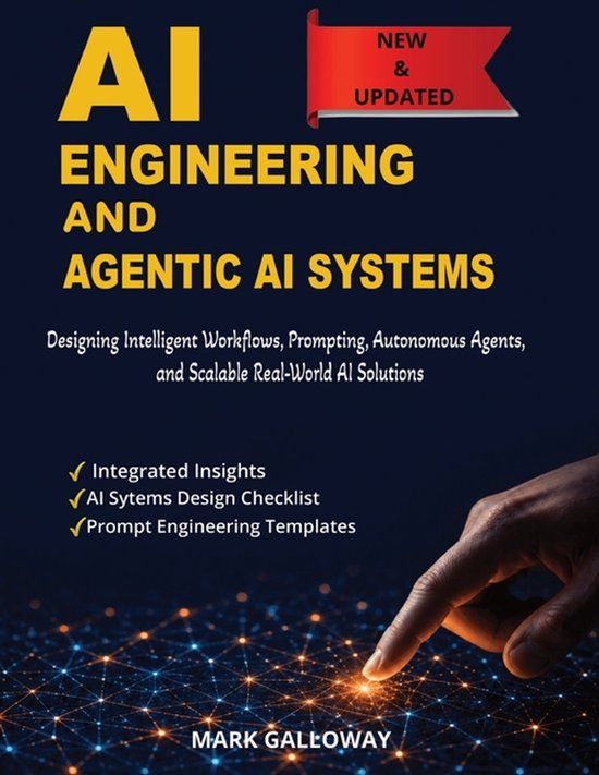 AI Independently Published AI Engineering and AI Agentic Systems: Designing Intelligent Workflows, Prompting, Autonomous Agents, and Scalable Real-World AI Solutions Paperback