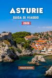 ASTURIE GUIDA DI VIAGGIO 2026
