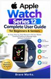 Apple Watch Series 12 Guide complet pour débutants et seniors