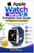 Apple Watch Series 12 Guide complet pour débutants et seniors