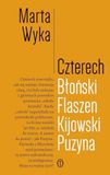 Czterech. Błoński, Flaszen, Kijowski, Puzyna: Esej o przyjaźni i pokrewieństwie umysłowym