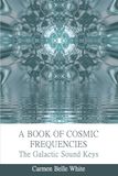 A Book of Cosmic Frequencies: The Galactic Sound Keys