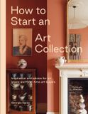 How Thames and Hudson How to Start an Art Collection