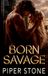 Born Savage: A Dark Sci-Fi Romance
