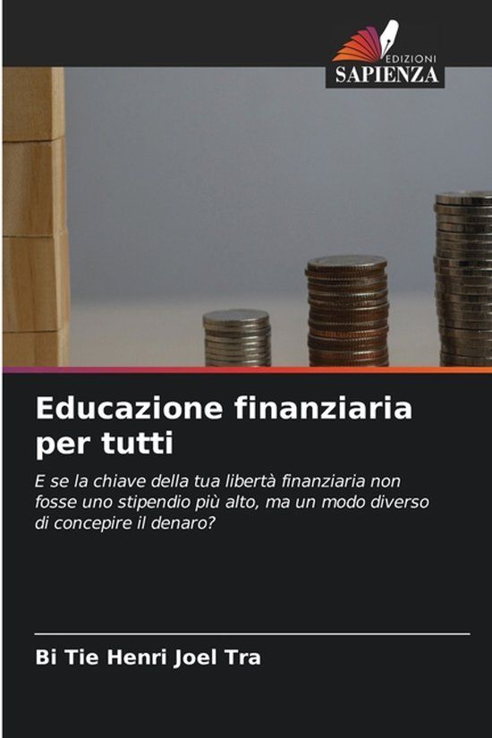 Educazione Edizioni Sapienza Educazione finanziaria per tutti Paperback