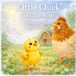 Little Chick and the Rain: A Sweet Farm Story About Courage