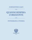 Quando respira l'orizzonte: Fotografia e poesia
