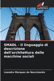 SMADL OmniScriptum SRL SMADL - Il linguaggio di descrizione dell'architettura delle macchine sociali Paperback