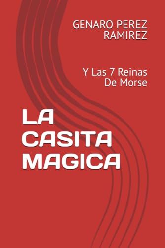 LA CASITA MAGICA: Y Las 7 Reinas De Morse