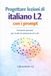Progettare lezioni di italiano L2 con i prompt: Strumenti operativi per i livelli A2 potenziato, B1 e B2 · edizione a colori