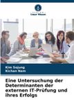 Eine Verlag Unser Wissen Eine Untersuchung der Determinanten der externen IT-Prüfung und ihres Erfolgs