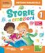 Storie di emozioni. Con Metodo Maiuscolo, Quaderno di Scrittura stampato e corsivo, Letture e Grammatica, Quaderno CreATTIVO, Matematica e Informatica con eserciziario, Discipline ed Educazione ci...