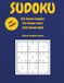 Sudoku: 150 Schemi Semplici - 150 Schemi Facili - 200 Schemi Medi - Soluzioni Complete Incluse